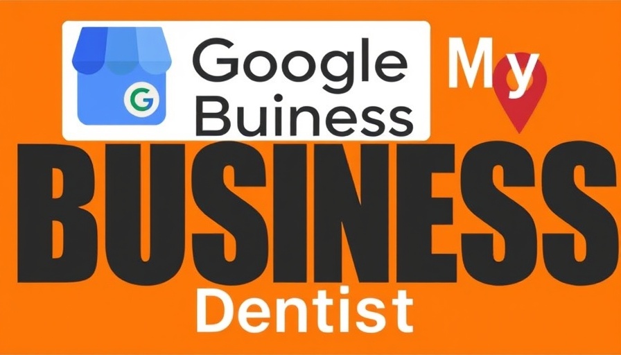 Google My Business for Dentists graphic with map icon.