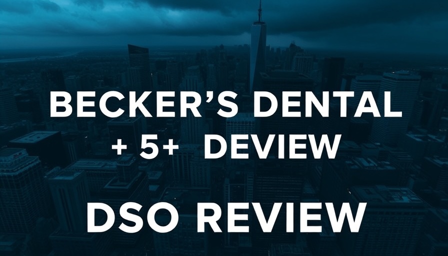 Moody cityscape with 'BECKER’S DENTAL + DSO REVIEW' text overlay.