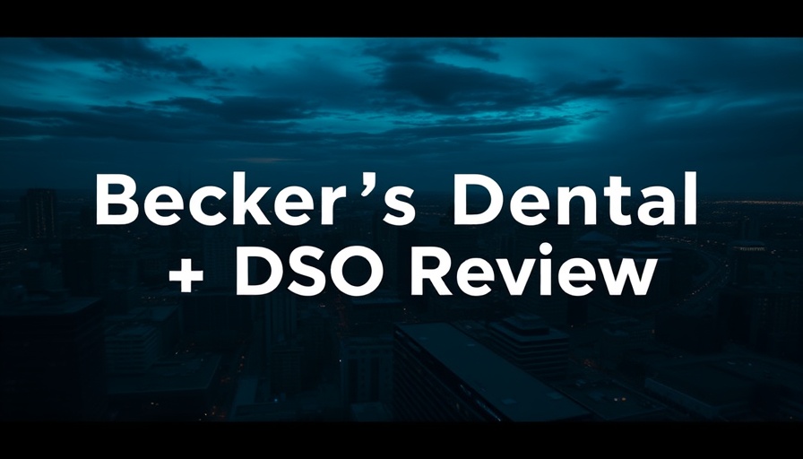 Aerial city skyline with text overlay, 'Dental + DSO Review'.