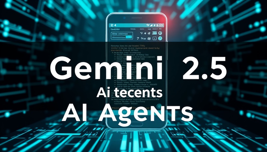 Gemini 2.5 Pro AI agents advertisement with digital graphics and coding interface.