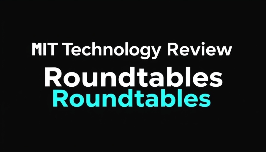 MIT Technology Review Roundtables graphic design text