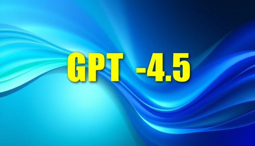 GPT-4.5 text on a vibrant abstract background, exploring ChatGPT 4.5 capabilities.