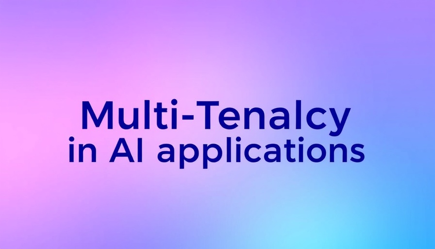 Gradient background with text on multi-tenancy in AI applications.