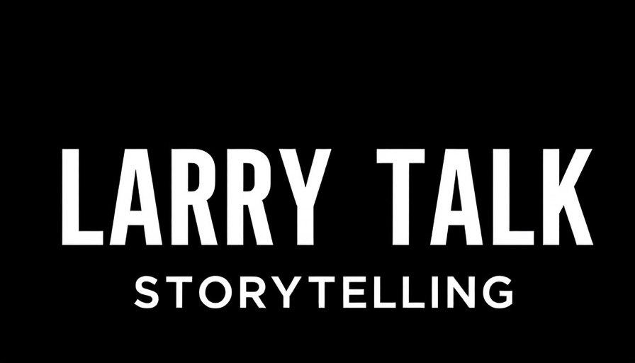 Graphic text design 'LARRY TALK Storytelling' on black background