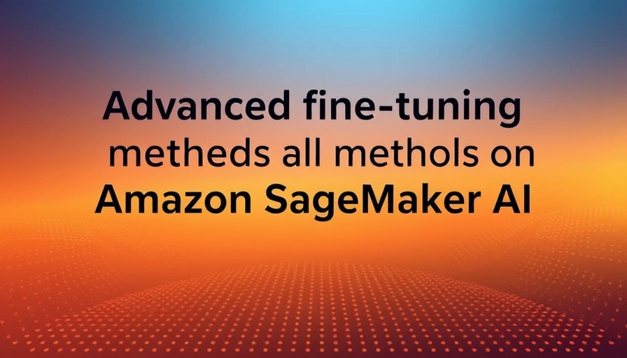 AWS AI blog post on advanced fine-tuning methods