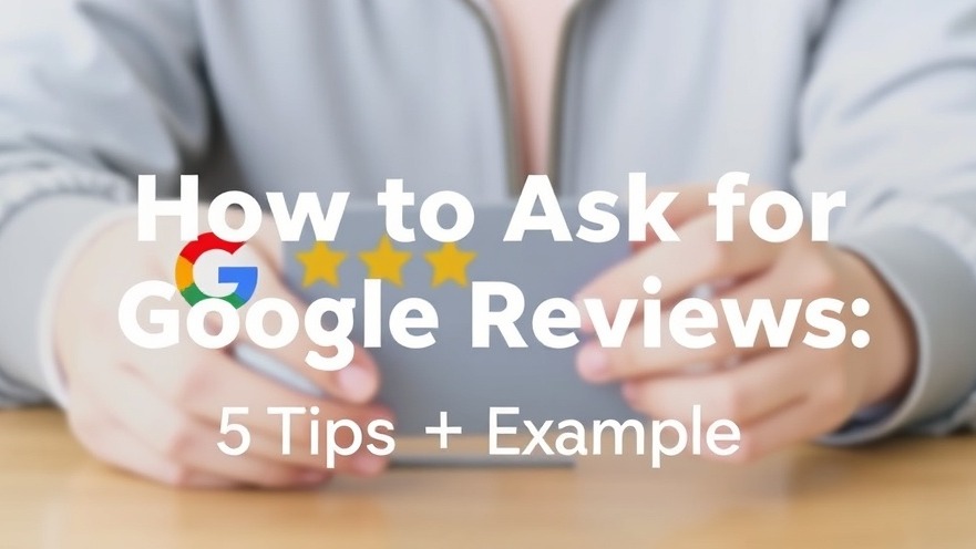 Effective tips on asking for Google reviews for online reputation management
