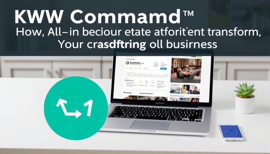 KW Command®: How an All-in-One Platform Can Transform Your Real Estate Business