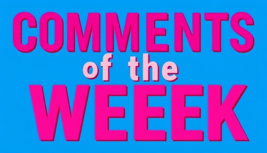 Bold black text 'COMMENTS of the WEEK' on blue background.
