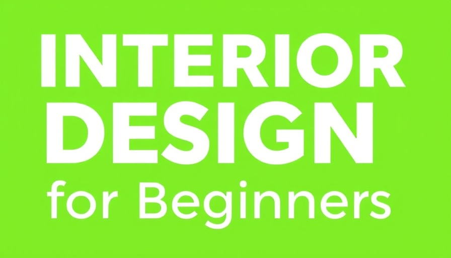 Minimalist text graphic on green background reading 'Interior Design for Beginners'.
