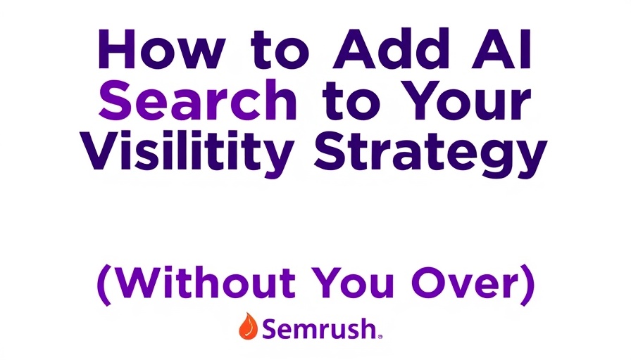 AI search strategy graphic on white background with Semrush logo.