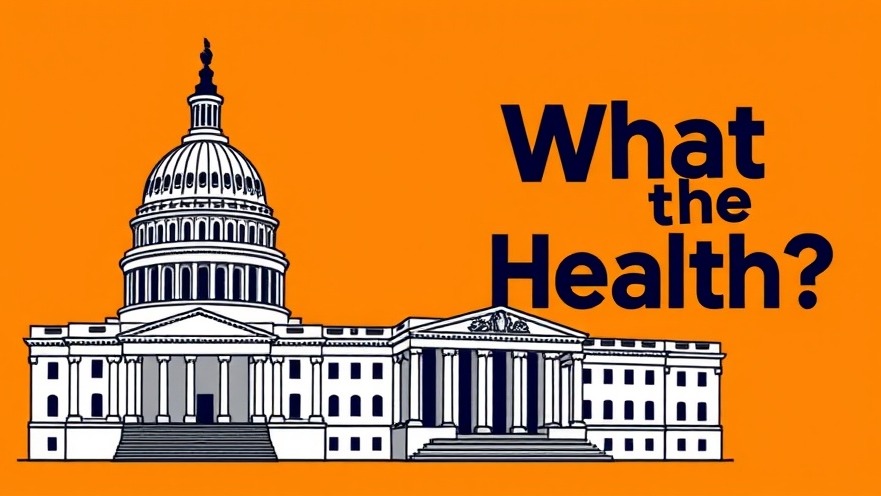 Stylized cartoon of the U.S. Capitol with 'What the Health?' text promoting holistic wellness.