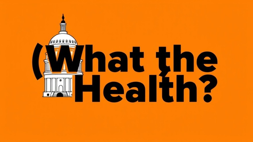 Dynamic illustration of the US Capitol with bold '(((What the Health?)))' text, focusing on natural health tips.