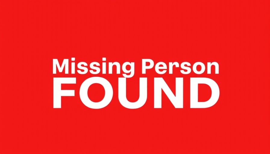 Missing person found announcement in red background.