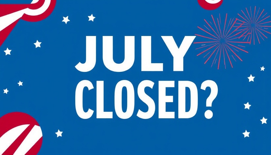 What's open and closed on July Fourth?