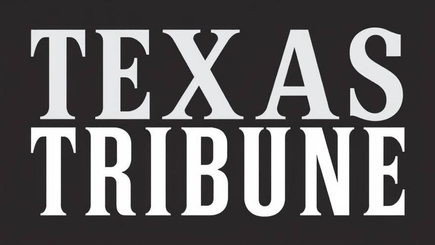 Texas Tribune logo representing Texas government news and journalism updates.