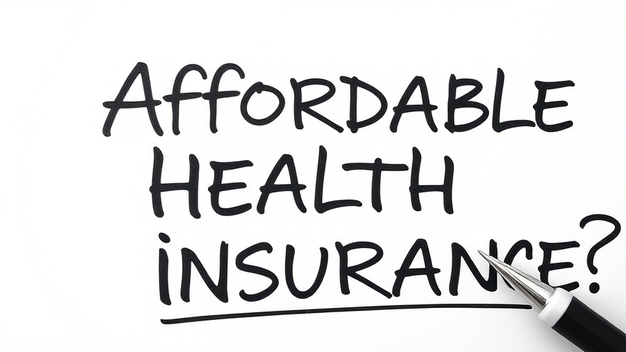 Close-up of bold handwritten text on a whiteboard asking about affordable healthcare options.