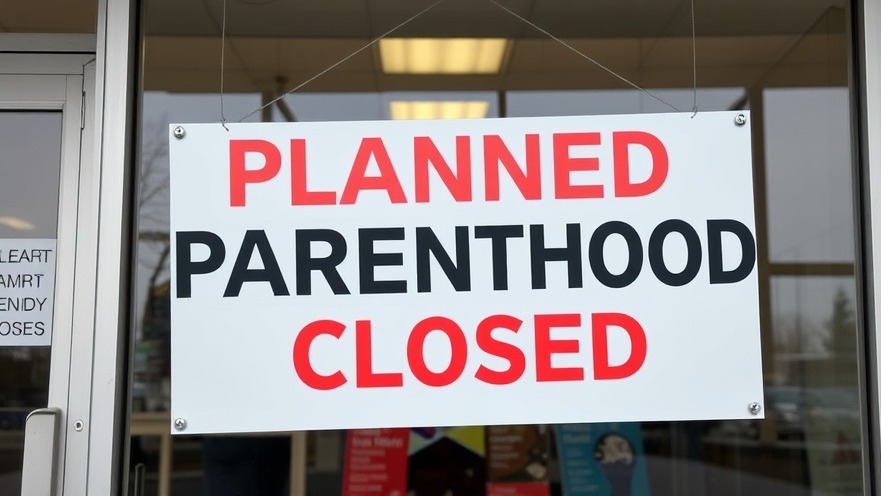 Planned Parenthood office closed, highlighting reproductive health Texas challenges.