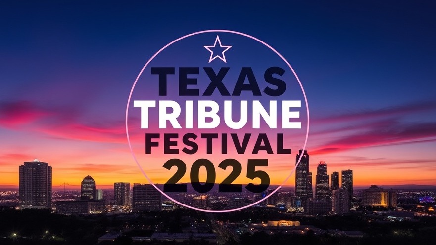 Texas Tribune Festival 2025 sign above Austin skyline showcasing Texas politics news.