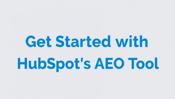 Text 'Get Started with HubSpot's AEO Tool' for on-page content formats for AI