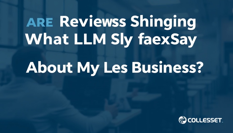 Are Reviews Shaping What LLMs Say About My Local Business?