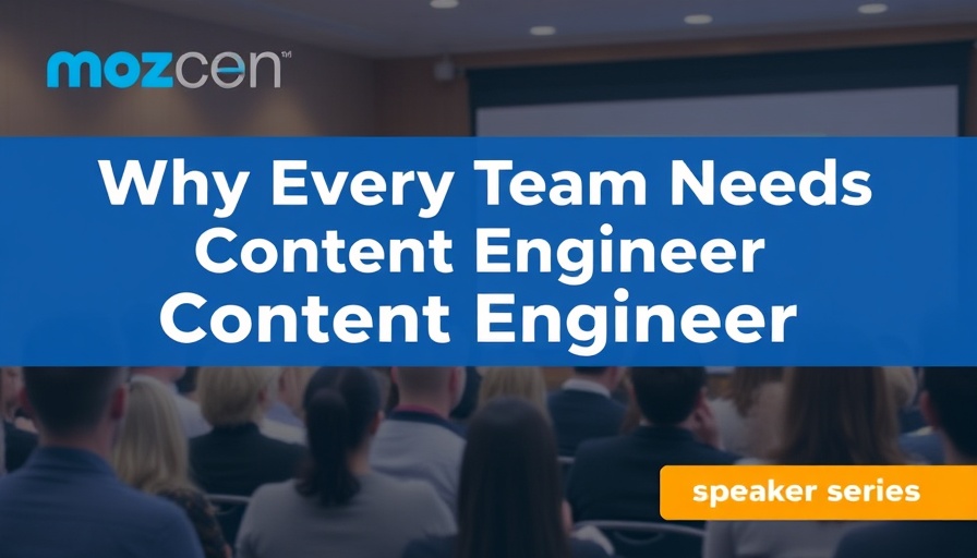 Why Every Team Needs a Content Engineer [MozCon 2025 Speaker Series]