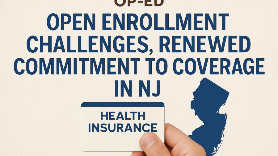 Op-Ed: Open enrollment challenges, renewed commitment to coverage in NJ