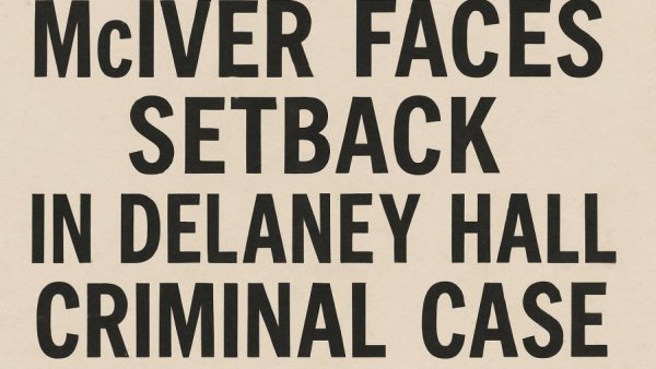 McIver faces setback in Delaney Hall criminal case