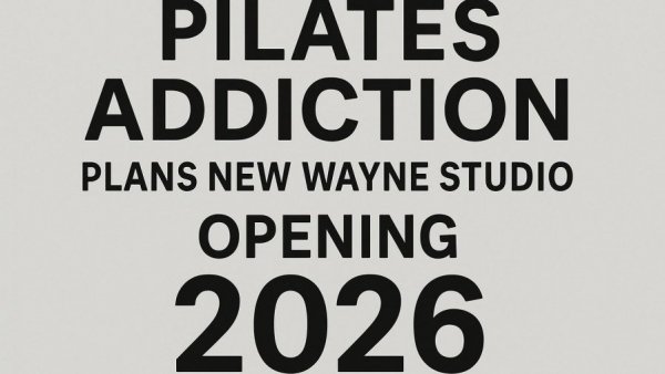 Pilates Addiction plans new Wayne studio opening in 2026