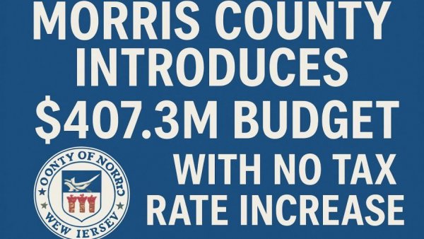 Morris County introduces $407.3M budget with no tax rate increase