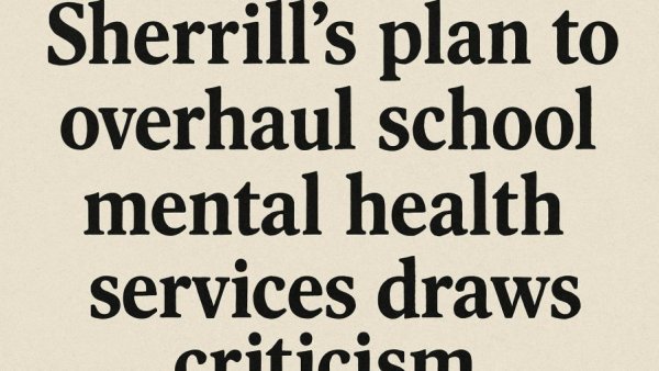 Sherrill’s plan to overhaul school mental health services draws criticism