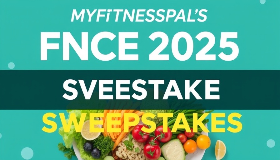 MYFITNESSPAL’S FNCE 2025 SWEEPSTAKES