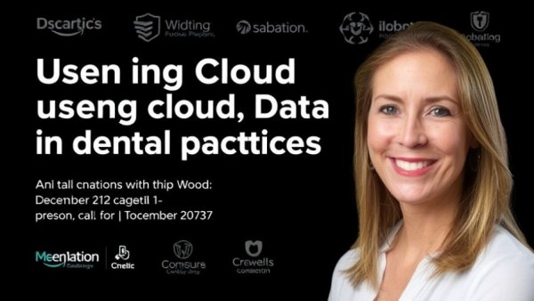 Event poster on cloud-based data in dental practices featuring a speaker.