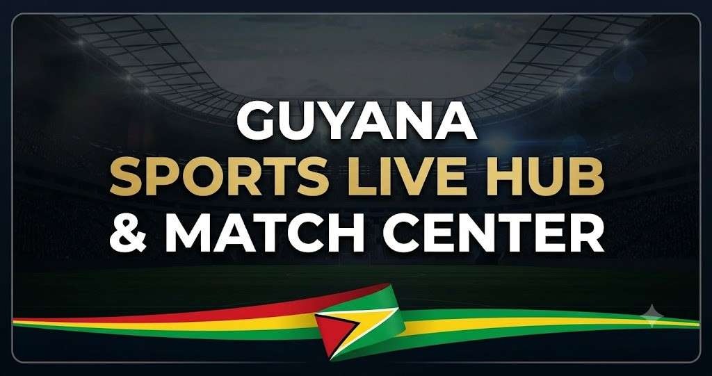 Guyana Sports Live Hub  and Match Center
