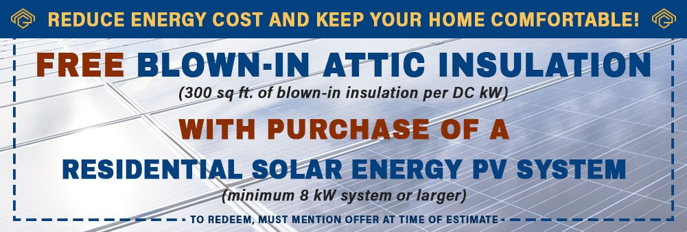 offer free blown-in attic insulation with purchase of residential solar energy pv system minimum 18kw must mention offer