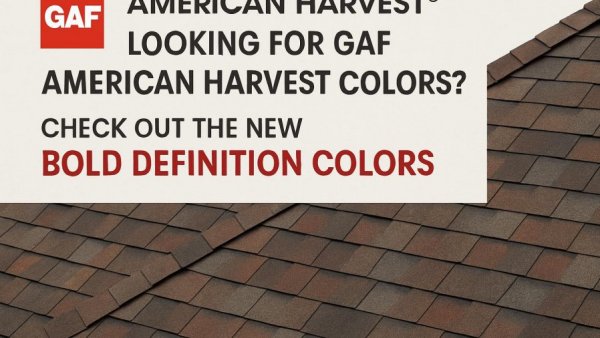 Looking for GAF American Harvest Colors? Check Out the New Bold Definition Colors