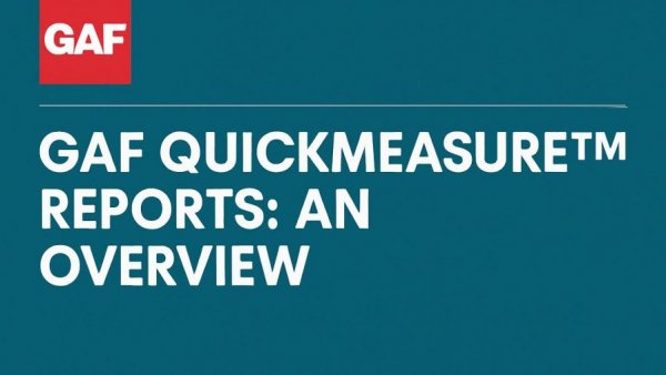 GAF QuickMeasure™ Reports: An Overview