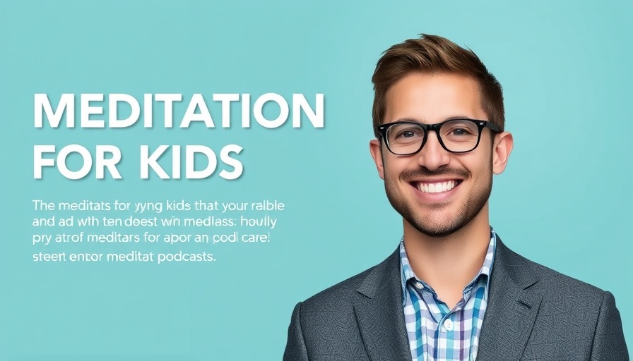 Mindful yoga meditation podcast for kids featuring smiling man.