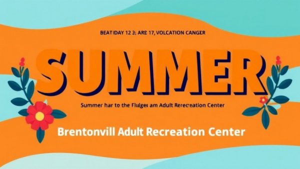 Vibrant poster for Bentonville Adult Recreation Center summer events.