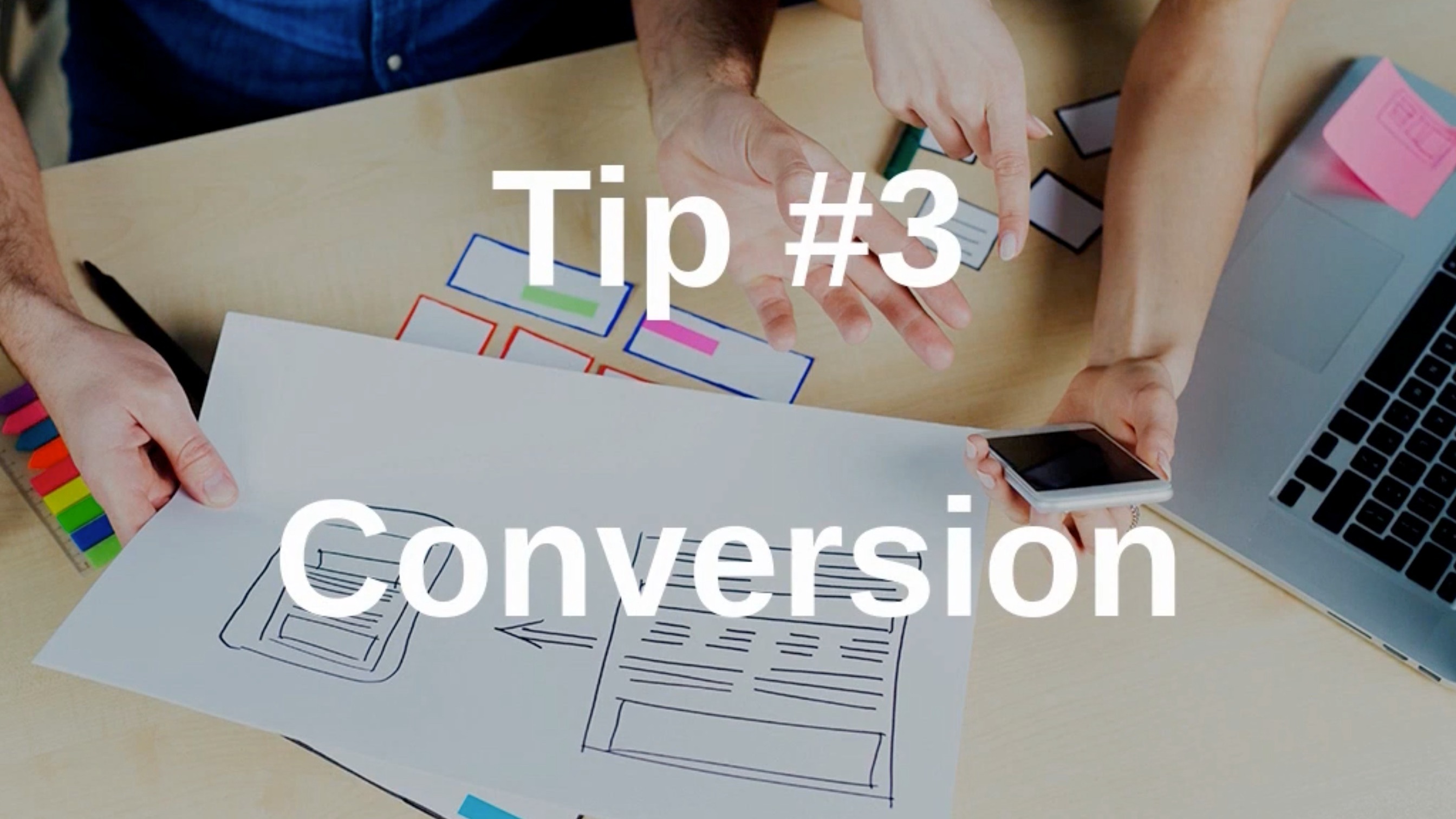 Tip #2 Conversion
