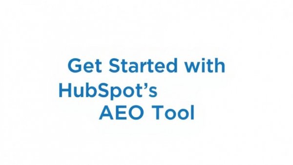 HubSpot AEO tool introductory text in blue.