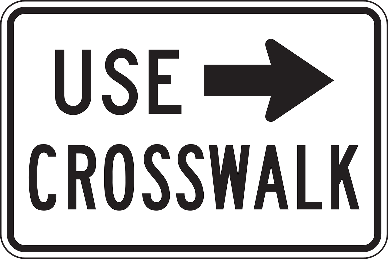 Crosswalk Safety use crosswalk sign