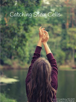 Click To Download Your Copy of Catching Stem Cells
