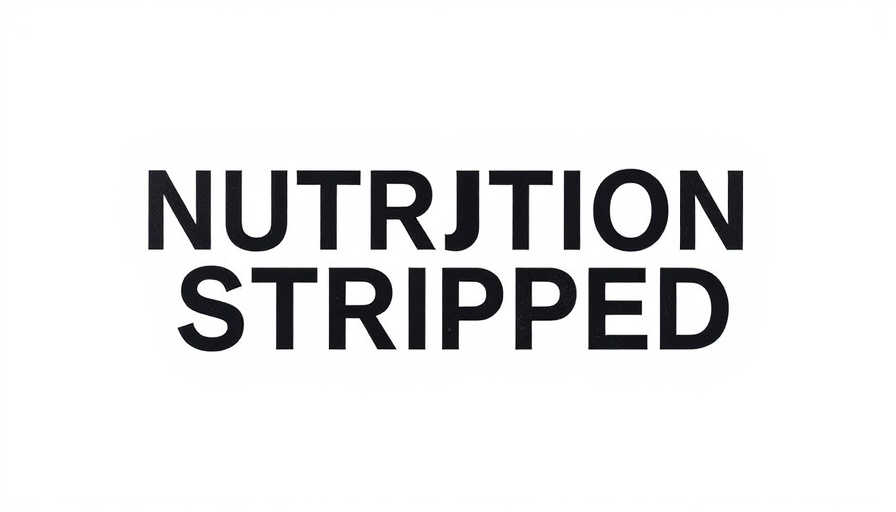 Minimalistic typography with 'NUTRITION STRIPPED'.