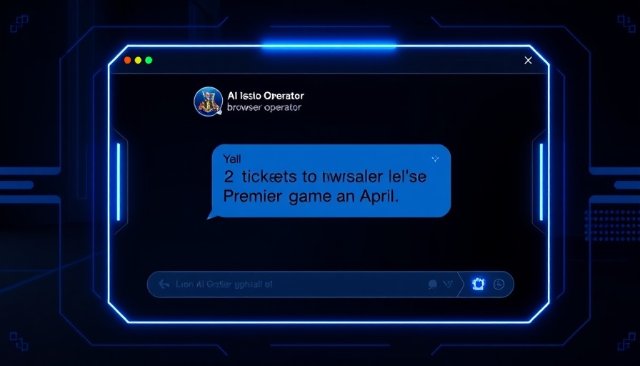 AI Browser Operator digital chat interface with ticket request