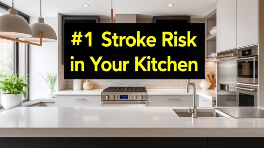 Sign in a modern kitchen reading '#1 Stroke Risk in Your Kitchen' highlighting processed carbohydrates.
