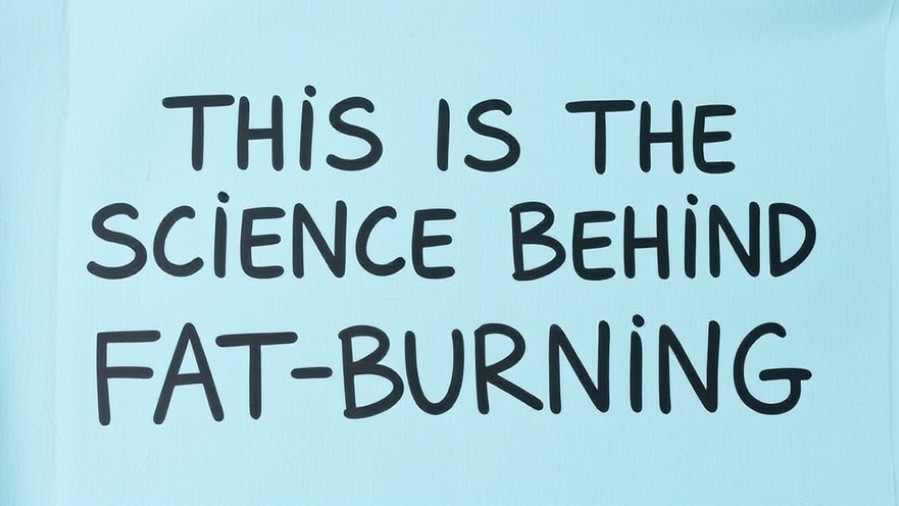 Sign illustrating fat burning techniques and the science behind it.