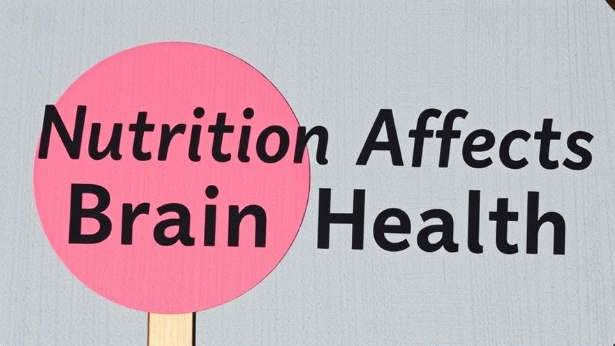 Sign highlighting how nutrition affects brain health and omega-3 fatty acids.