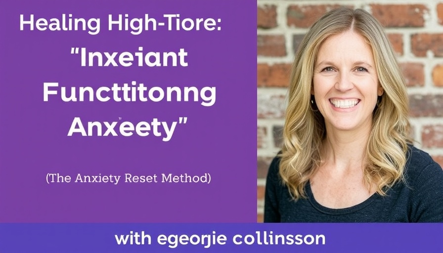 Healing High Functioning Anxiety, and The Anxiety Reset Method with Georgie Collinson