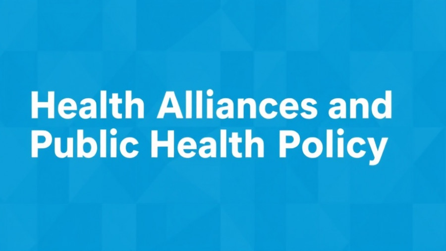 Health alliances and public health policy text on blue background.