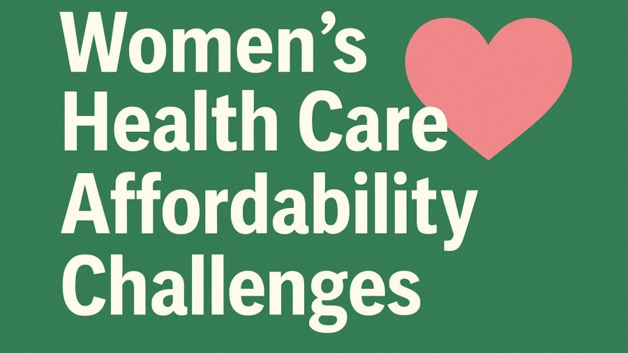 Women's Health Care Affordability Challenges in health and wellness trends